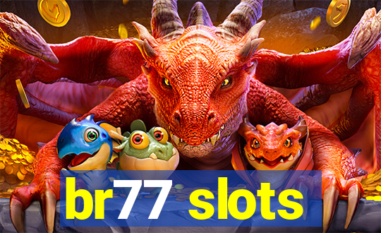 br77 slots